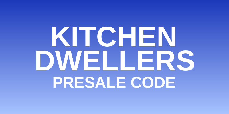 Kitchen Dwellers Presale Code