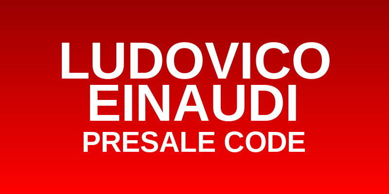 Ludovico Einaudi Presale Code