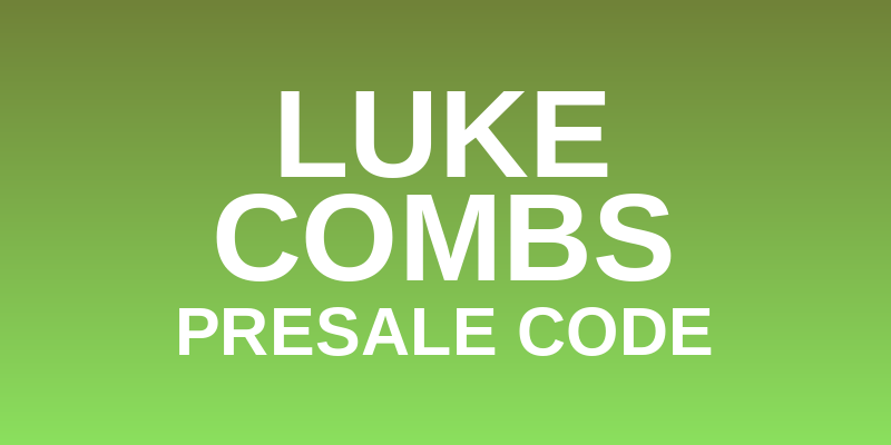 Luke Combs Presale Code