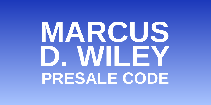 Marcus D. Wiley Presale Code