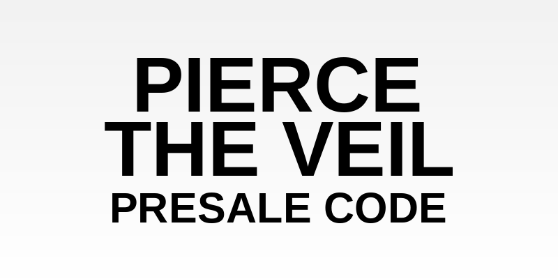 Pierce The Veil Presale Code
