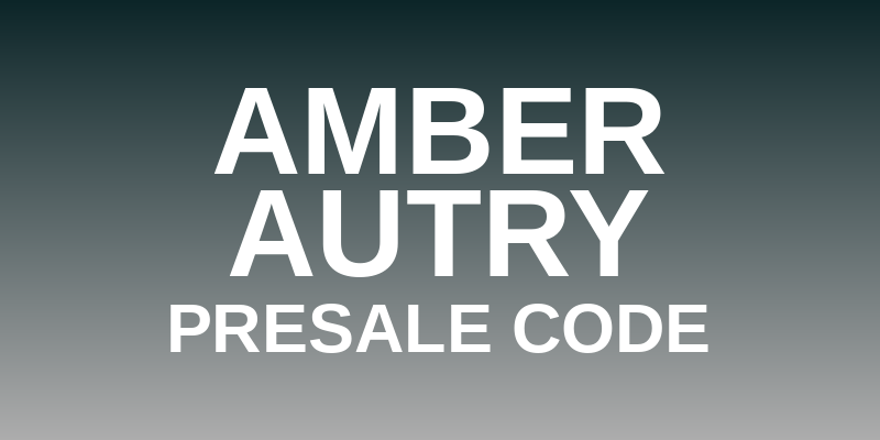 Amber Autry Presale Code