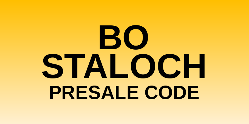 Bo Staloch Presale Code
