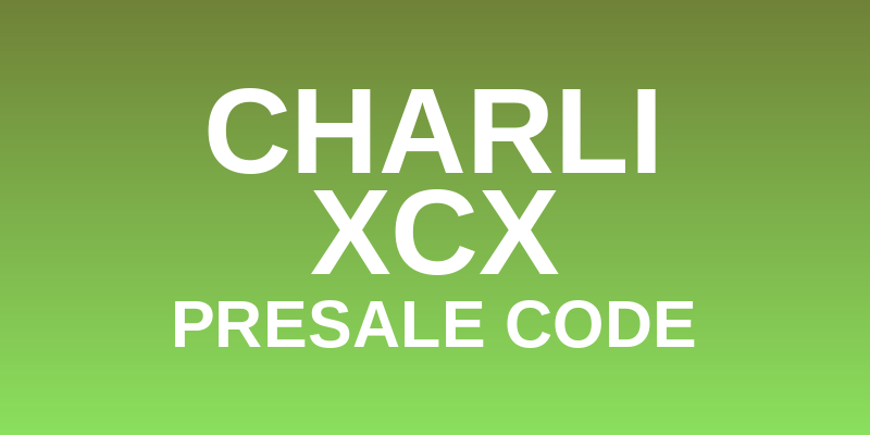 Charli xcx Presale Code