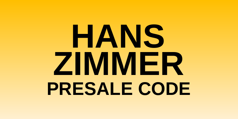 Hans Zimmer Presale Code