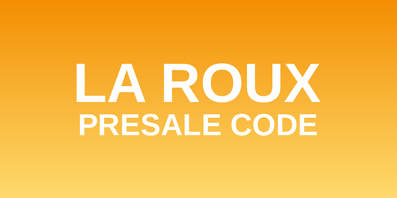La Roux Presale Code