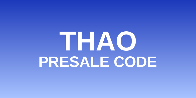 Thao Presale Code