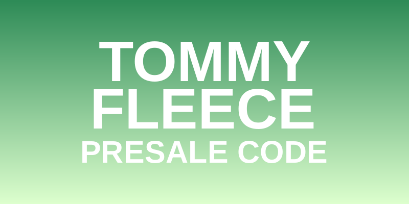 Tommy Fleece Presale Code