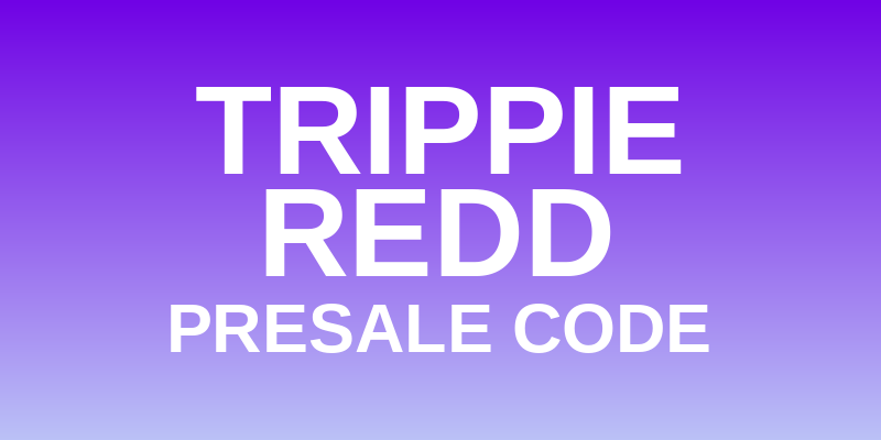 Trippie Redd Presale Code