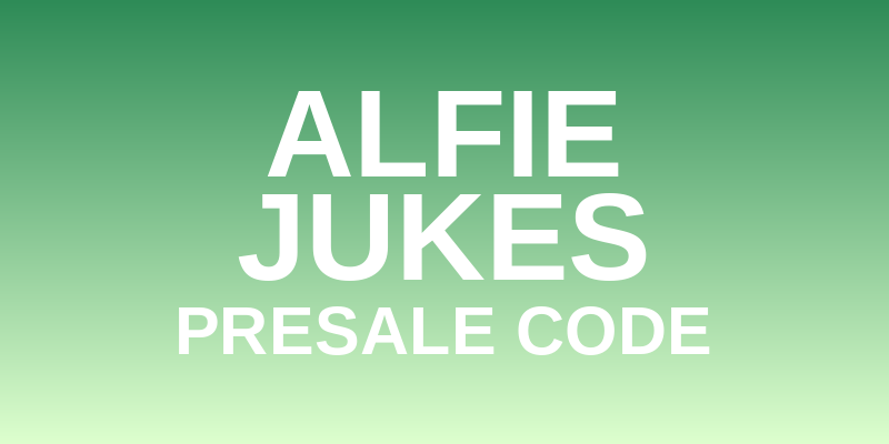 Alfie Jukes Presale Code