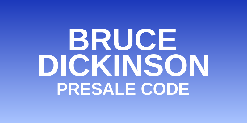 Bruce Dickinson Presale Code