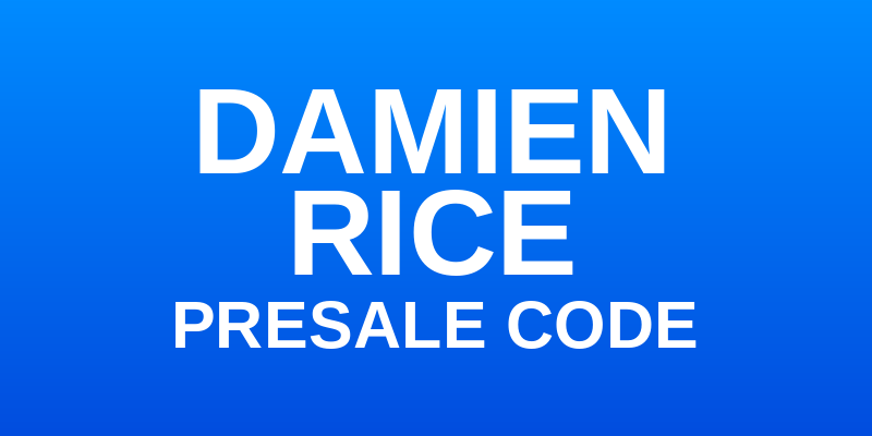 Damien Rice Presale Code