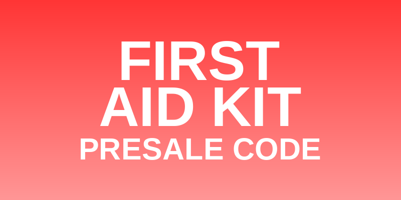 First Aid Kit Presale Code
