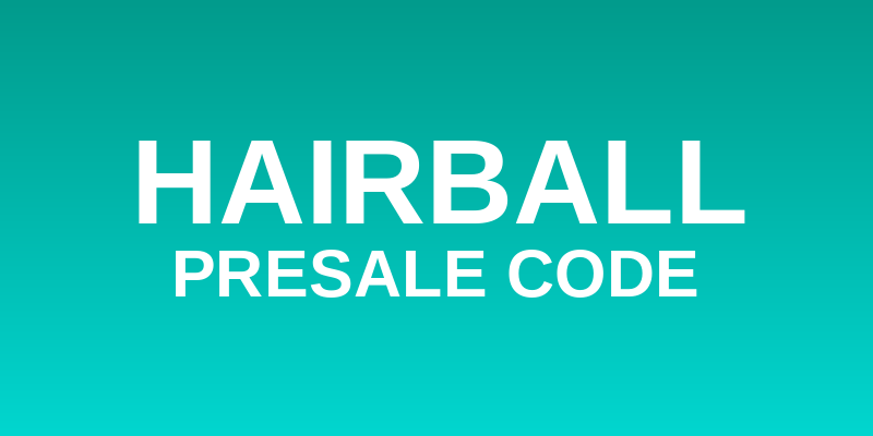 Hairball Presale Code