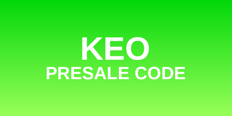 Keo Presale Code