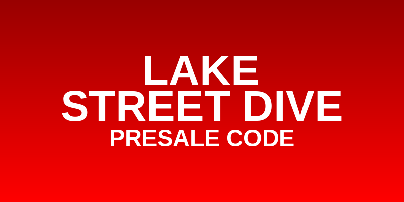 Lake Street Dive Presale Code