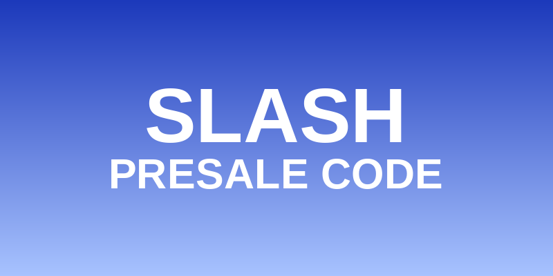 Slash Presale Code